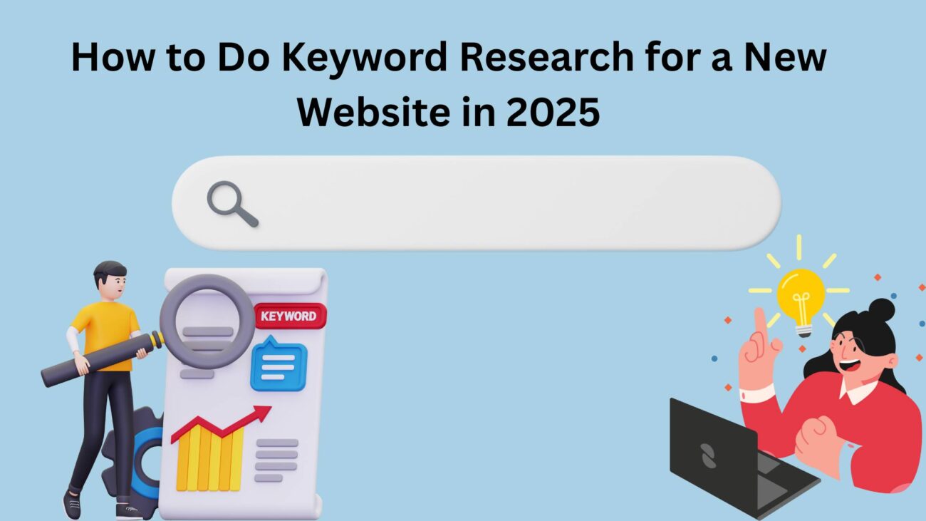 How to Do Keyword Research for a New Website in 2025