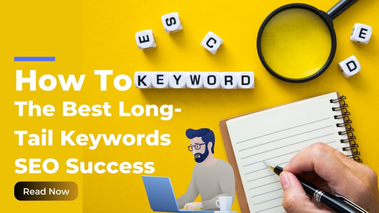 How to Find The Best Long-Tail Keywords for SEO Success