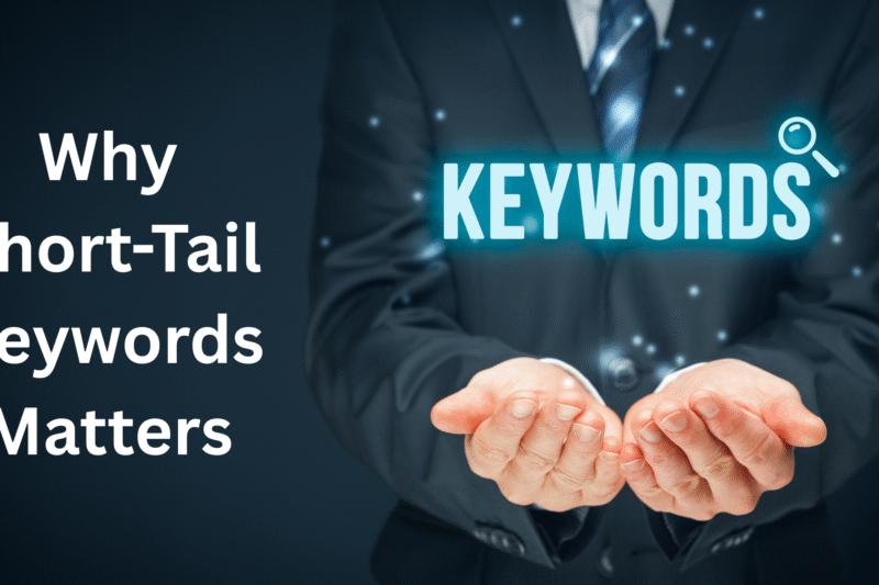 Short-Tail Keywords: Why They Matter and How to Use Them