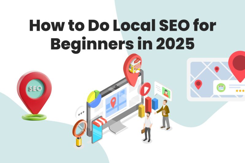 How to Do Local SEO for Beginners in 2025
