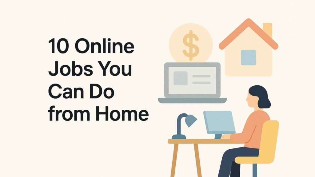 10 Online Jobs You Can Do from Home (2026 Guide for Beginners) 1 10 Online Jobs You Can Do from Home