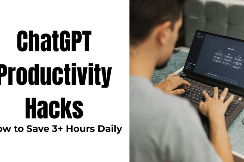 How to Use ChatGPT to Save 3 Hours a Day (10 ChatGPT Productivity Hacks That Actually Work) 6 ChatGPT Productivity Hacks